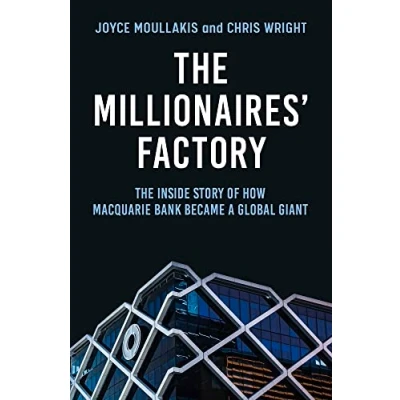 Abbildung von The Millionaires&#039; Factory: inside story of how Macquarie Bank became a global giant