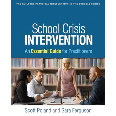 Abbildung von School Crisis Intervention: An Essential Guide for Practitioners (Guilford Practical Intervention in the Schools)