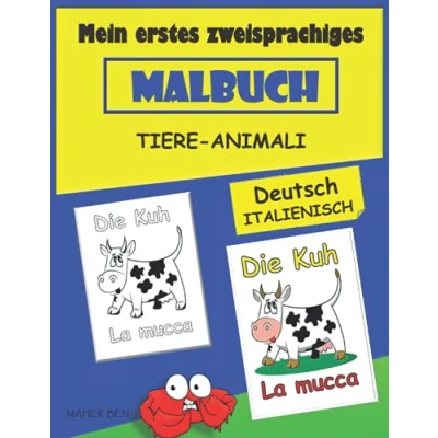 Abbildung von Mein erstes zweisprachiges Malbuch Italienisch Deutsch: Lesen, Zeichnen, Schreiben, Malen und italienische Wörter lernen für Kinder: Erstaunlicher ... Bücher Kinder, Band 1)