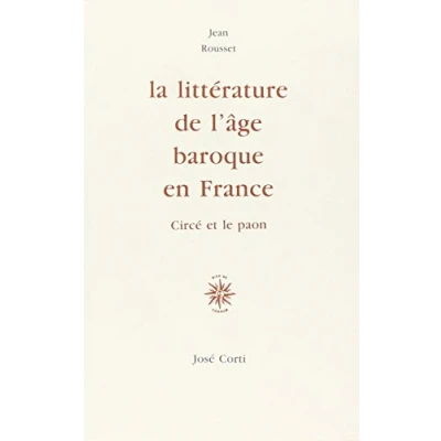 Abbildung von La littérature de l&#039;âge baroque en France: Circé et le paon