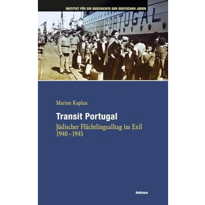Abbildung von Transit Portugal: Jüdischer Flüchtlingsalltag im Exil 1940 1945 (Hamburger Beiträge zur Geschichte der deutschen Juden)
