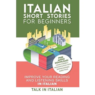Abbildung von Italian: Short Stories for Beginners: Improve your reading and listening skills in Italian. Learn Italian with
