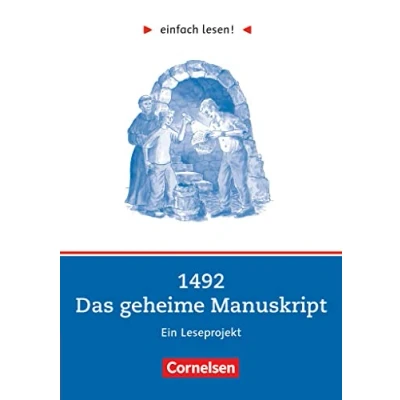Abbildung von Einfach lesen! Leseprojekte Leseförderung ab Klasse 5 Niveau 2: 1492 Das geheime Manuskript Ein Leseprojekt nach dem Jugendbuch von Peter Gissy Arbeitsbuch mit Lösungen