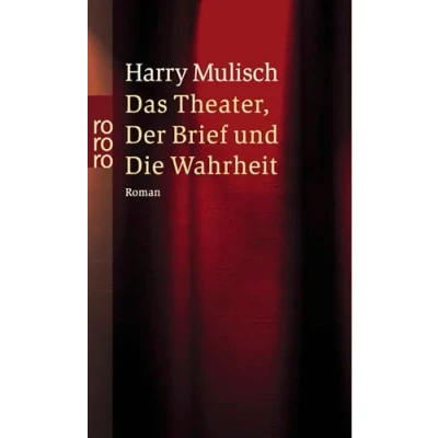 Abbildung von Das Theater, der Brief und die Wahrheit: Ein Widerspruch