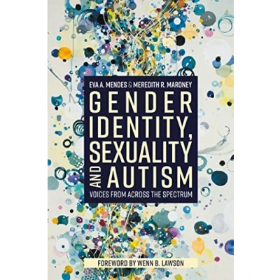 Abbildung von Gender Identity, Sexuality and Autism: Voices from Across the Spectrum