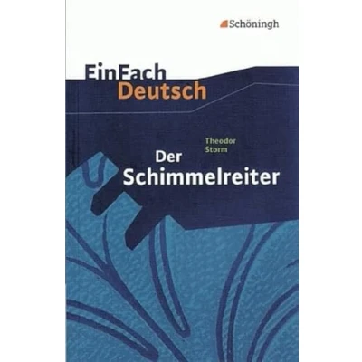 Abbildung von EinFach Deutsch Textausgaben: Theodor Storm: Der Schimmelreiter: Klassen 8 10