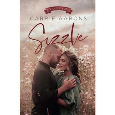 Abbildung von Sizzle: A Surprise Pregnancy Small Town Romance (Ashton Family, Band 3)