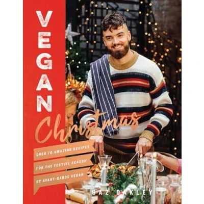 Abbildung von Vegan Christmas: Over 70 amazing recipes for the festive season and holidays, from Avant Garde