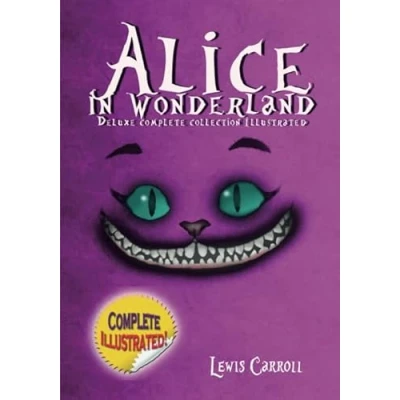 Abbildung von Alice In Wonderland Deluxe Complete Collection illustrated: Alice&#039;s Adventures Wonderland, Through The Looking Glass, Under Ground And Hunting Of Snark