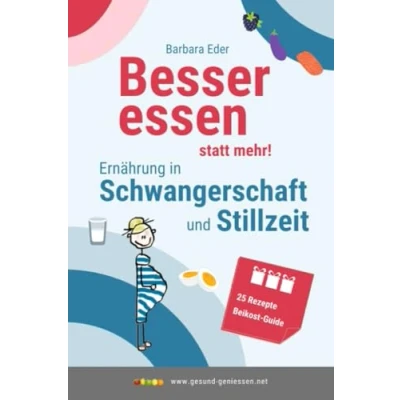 Abbildung von Besser essen statt mehr!: Ernährung in Schwangerschaft und Stillzeit (Gesunde von Anfang an, Band 1)