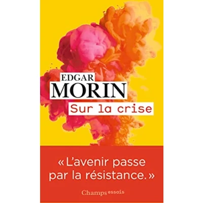 Abbildung von Sur la crise: Pour une crisologie suivi de Où va le monde ?