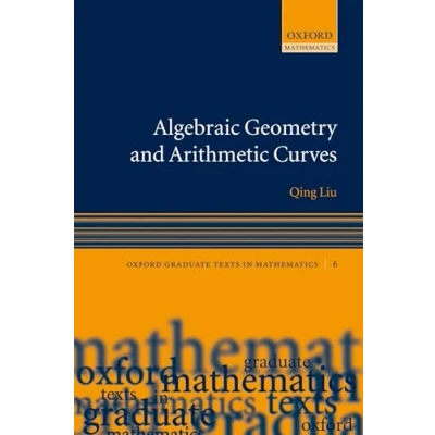 Abbildung von Algebraic Geometry and Arithmetic Curves (Oxford Graduate Texts in Mathematics)