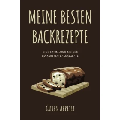 Abbildung von Meine besten Backrezepte: Rezeptbuch zum Selberschreiben, DIY Backbuch, Blanko Eintragen Ihrer leckersten Backrezepte