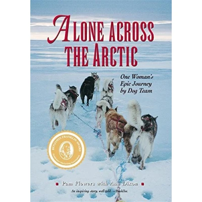 Abbildung von Alone Across the Arctic: One Woman&#039;s Epic Journey by Dog Team