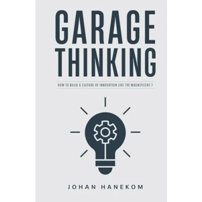 Abbildung von GARAGE THINKING: How to Build a Culture of Innovation like The Magnificent 7