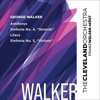 Abbildung von George Walker: Antifonys, Sinfonien Nr. 4 &amp; 5, Lilacs