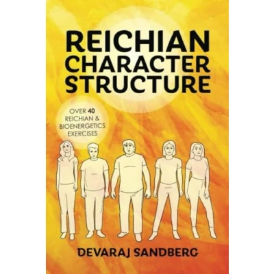 Abbildung von Reichian Character Structure (Bioenergetics &amp; Therapy with Devaraj)