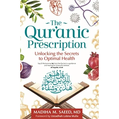 Abbildung von the Qur&#039;anic Prescription: Unlocking Secrets to Optimal Health