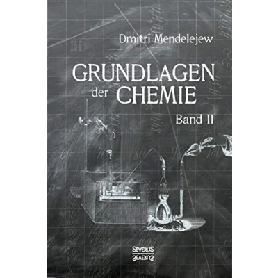 Abbildung von Grundlagen der Chemie Band II: Aus dem Russischen übersetzt von L. Jawein und A.Thillot