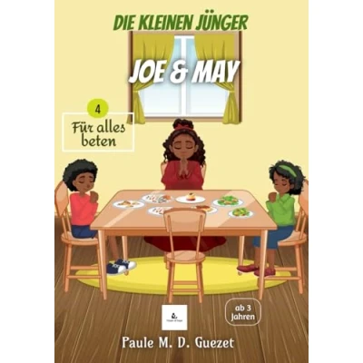 Abbildung von Die kleinen Jünger, Joe und May: Für alles beten