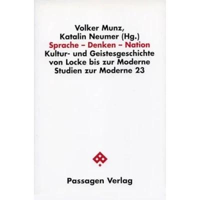 Abbildung von Sprache Denken Nation. Kultur und Geistesgeschichte von Locke bis zur Moderne (Studien Moderne)
