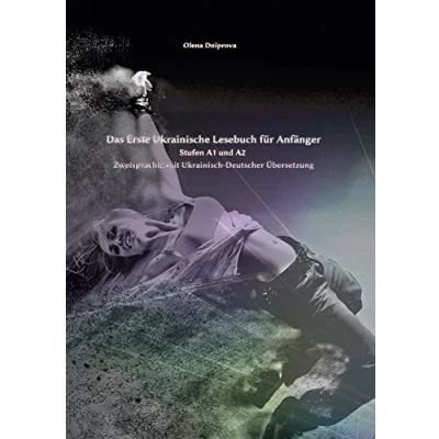 Abbildung von Das Erste Ukrainische Lesebuch für Anfänger: Stufen A1 und A2 Zweisprachig mit Ukrainisch deutscher Übersetzung (Gestufte Lesebücher)