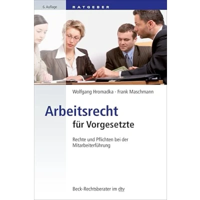 Abbildung von Arbeitsrecht für Vorgesetzte: Rechte und Pflichten bei der Mitarbeiterführung (Beck Rechtsberater im dtv)