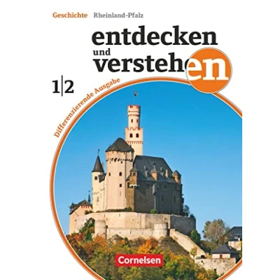 Abbildung von Entdecken und verstehen Geschichtsbuch Differenzierende Ausgabe Rheinland Pfalz Band 1/2 : 7./8. Schuljahr: Von der Vorgeschichte bis zur deutschen Reichsgründung 1871 Schulbuch