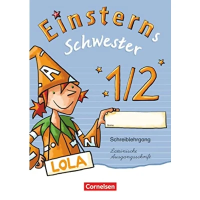 Abbildung von Einsterns Schwester Erstlesen Neubearbeitung 2021 1. Schuljahr: Schreiblehrgang Lateinische Ausgangsschrift