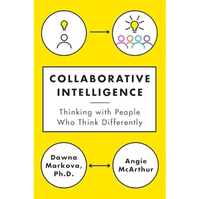 Abbildung von Collaborative Intelligence: Thinking with People Who Think Differently