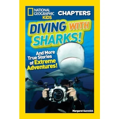 Abbildung von National Geographic Kids Chapters: Diving With Sharks!: And More True Stories of Extreme Adventures! (NGK Chapters)