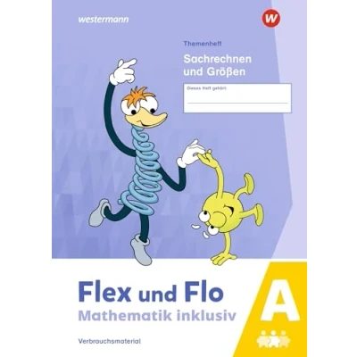 Abbildung von Flex und Flo Mathematik inklusiv Ausgabe 2021: Themenheft Sachrechnen Größen A