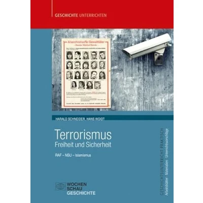 Abbildung von Terrorismus Freiheit und Sicherheit: RAF NSU Islamismus (Geschichtsunterricht praktisch)