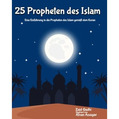 Abbildung von 25 Propheten des Islam: Eine Einführung in die Islam gemäß dem Koran