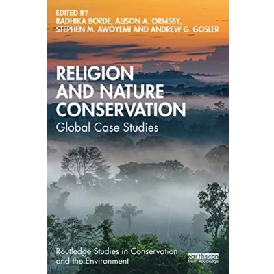 Abbildung von Religion and Nature Conservation: Global Case Studies (Routledge in Conservation the Environment)