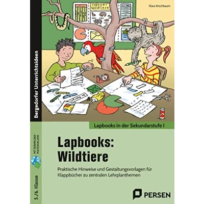 Abbildung von Lapbooks: Wildtiere 5./6. Klasse: Praktische Hinweise und Gestaltungsvorlagen für Klappbücher zu zentralen Lehrplanthemen