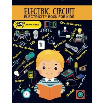 Abbildung von electric circuits for kids 8 12: electricity Book basic Fundamentals and easy (physics books kids)