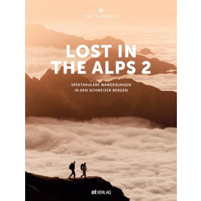Abbildung von Lost in the Alps 2: Spectacular Hikes Swiss Mountains