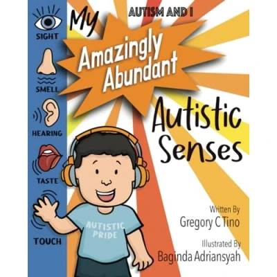Abbildung von My Amazingly Abundant Autistic Senses: Autism and I Series