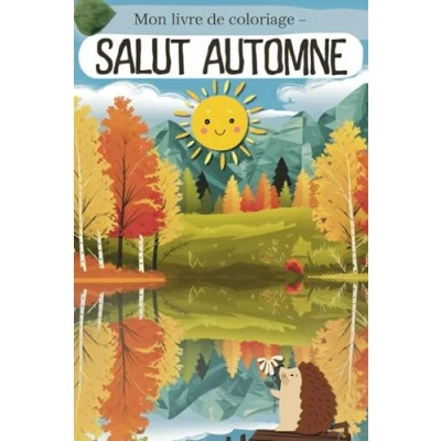Abbildung von Mon livre de coloriage d&#039;automne: Découvrir la saison avec 45 dessins automnaux à colorier pour les enfants, petits artistes et explorateurs