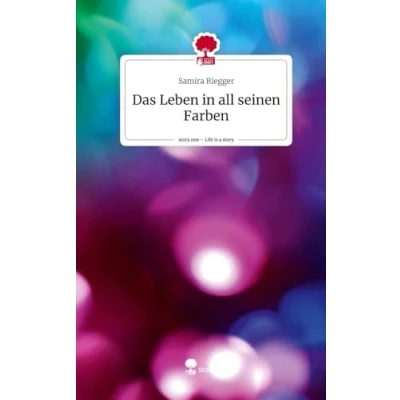Abbildung von Das Leben in all seinen Farben. Life is a Story story.one: DE
