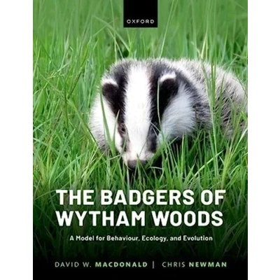 Abbildung von The Badgers of Wytham Woods: A Model for Behaviour, Ecology, and Evolution