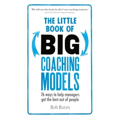 Abbildung von the Little Book of Big Coaching Models:76 ways to help managers get best out people: 76 people