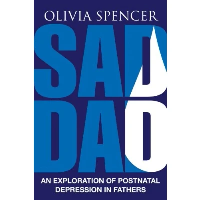 Abbildung von Sad Dad: An Exploration of Postnatal Depression in Fathers