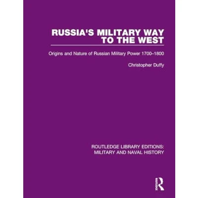 Abbildung von Russia&#039;s Military Way to the West: Origins and Nature of Russian Power 1700 1800 (Routledge Library Editions: Naval History)