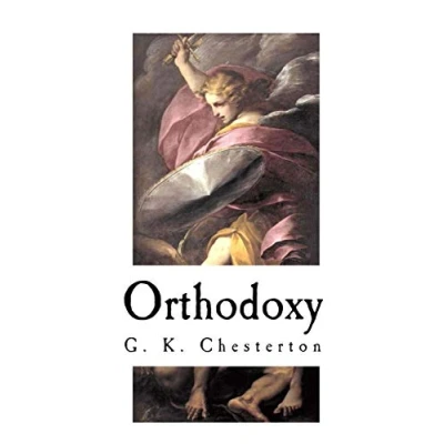 Abbildung von Orthodoxy: G. K. Chesterton (G. Orthodoxy)
