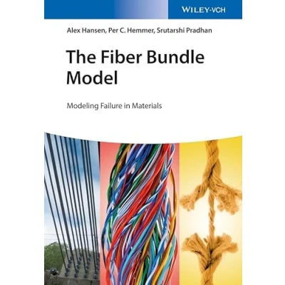 Abbildung von The Fiber Bundle Model: Modeling Failure in Materials (Statistical Physics of Fracture and Breakdown)