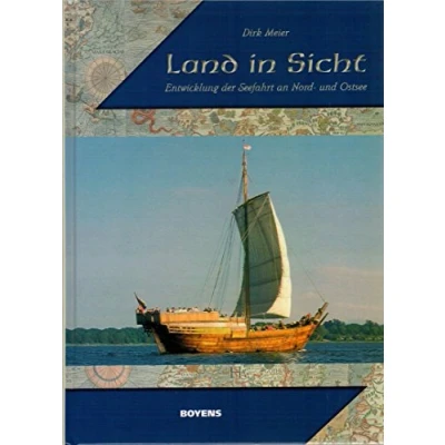 Abbildung von Land in Sicht: Entwicklung der Seefahrt an Nord und Ostsee