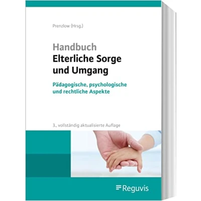 Abbildung von Handbuch Elterliche Sorge und Umgang: Pädagogische, psychologische rechtliche Aspekte