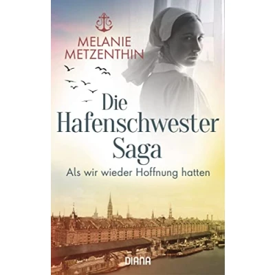 Abbildung von Die Hafenschwester Saga (2): Als wir wieder Hoffnung hatten Roman (Die Serie, Band 2)
